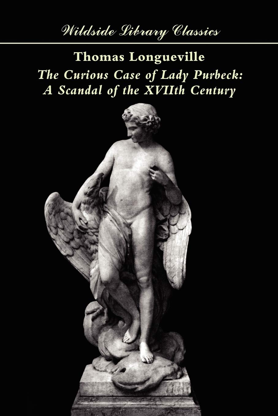 The Curious Case of Lady Purbeck: A Scandal of the XVIIth Century