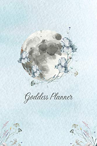 Goddess Planner - Undated Weekly, Monthly 6x 9 with Moon Journal, To-Do Lists, Self-Care and Habit Tracker: Weekly Planner with Moon Diary, Self-Care Reflection and Habit Tracker