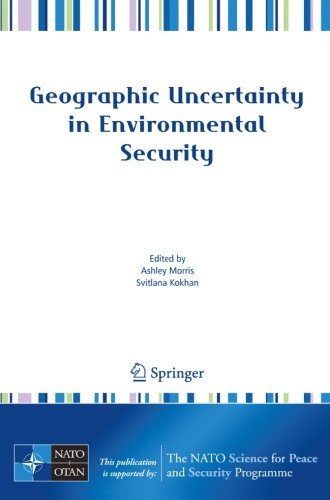 Geographic Uncertainty in Environmental Security (NATO Science for Peace and Security Series C: Environmental Security)
