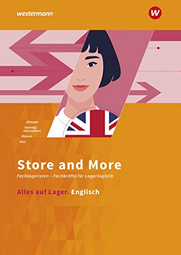 Alles auf Lager: Store and More. Englisch Arbeitsbuch (Alles auf Lager: Fachlageristen – Fachkräfte für Lagerlogistik)