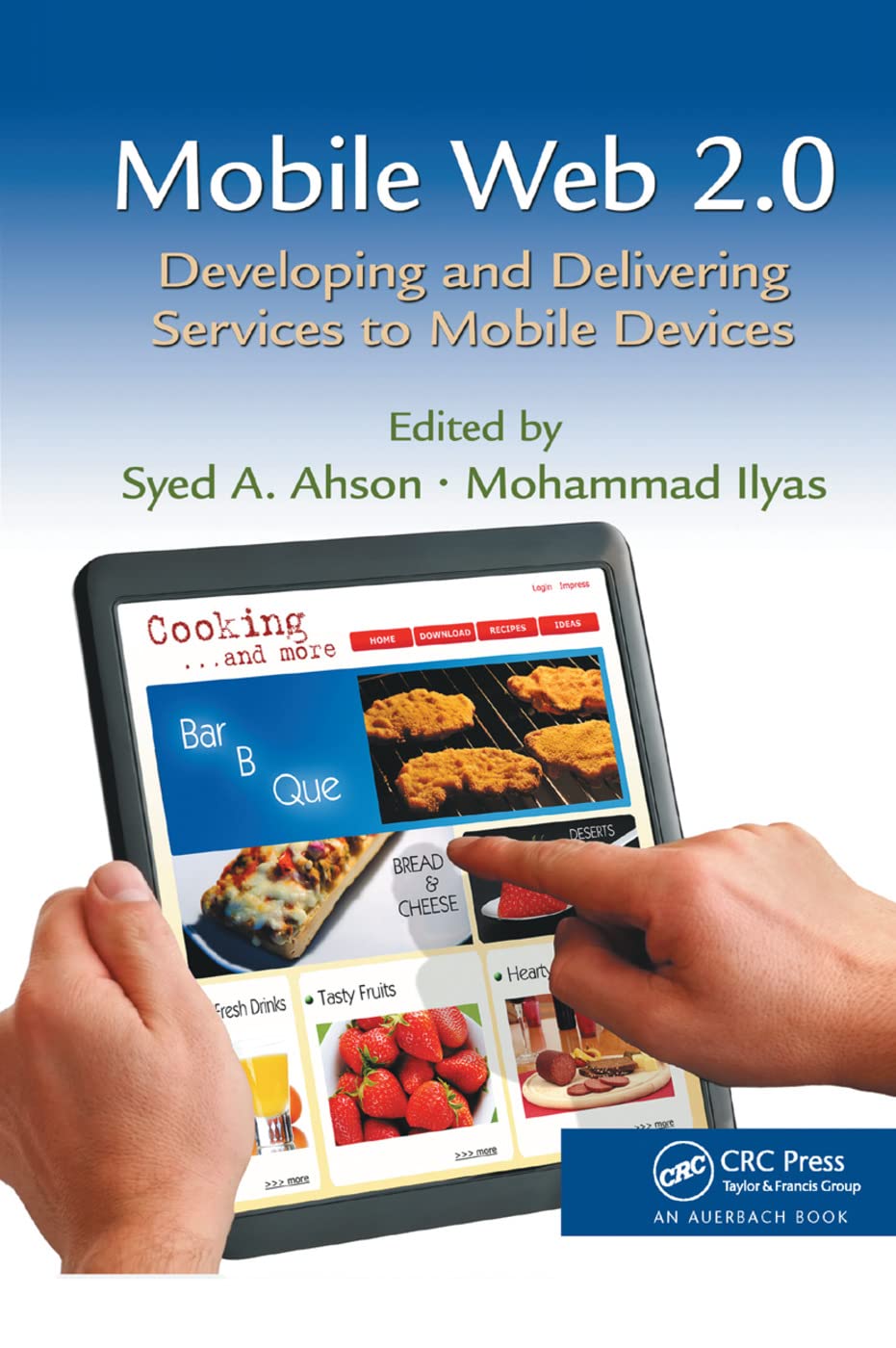Mobile Web 2.0: Developing and Delivering Services to Mobile Devices