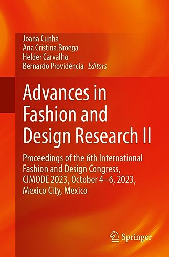 Advances in Fashion and Design Research II: Proceedings of the 6th International Fashion and Design Congress, CIMODE 2023, October 4–6, 2023, Mexico City, Mexico