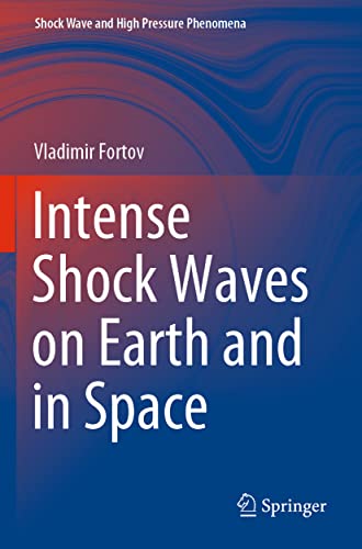 Intense Shock Waves on Earth and in Space (Shock Wave and High Pressure Phenomena)