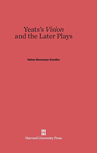 Yeats's Vision and the Later Plays