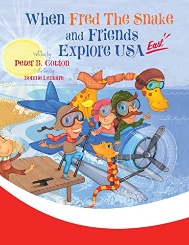 When Fred the Snake and Friends Explore USA East (Fred the Snake Series, Band 7)