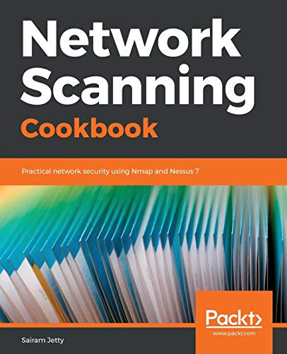 Network Scanning Cookbook: Practical network security using Nmap and Nessus 7 (English Edition)