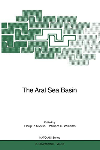 The Aral Sea Basin (Nato A.S.I. Series (closed) / Nato Science Partnership Subseries: 2 (closed)) (Nato Science Partnership Subseries: 2, 12, Band 12)