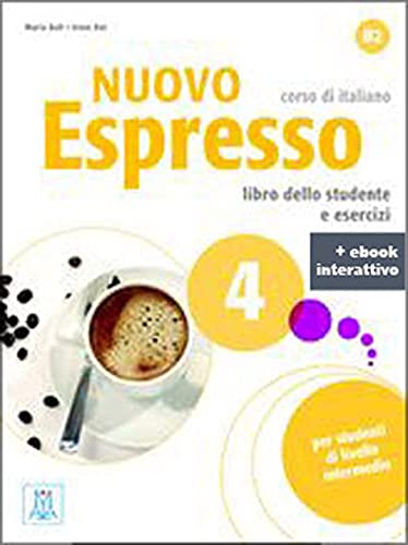 ESPRESSO 4 NUOVO ALUM+EBOOK: Libro studente + ebook interattivo 4