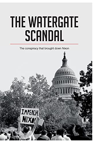 The Watergate Scandal: The conspiracy that brought down Nixon (History)