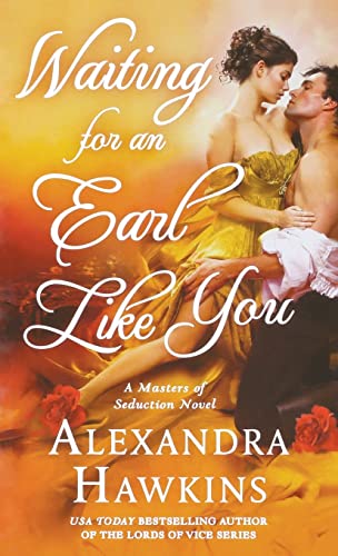 Waiting For an Earl Like You: A Masters of Seduction Novel (Masters of Seduction, 3, Band 3)
