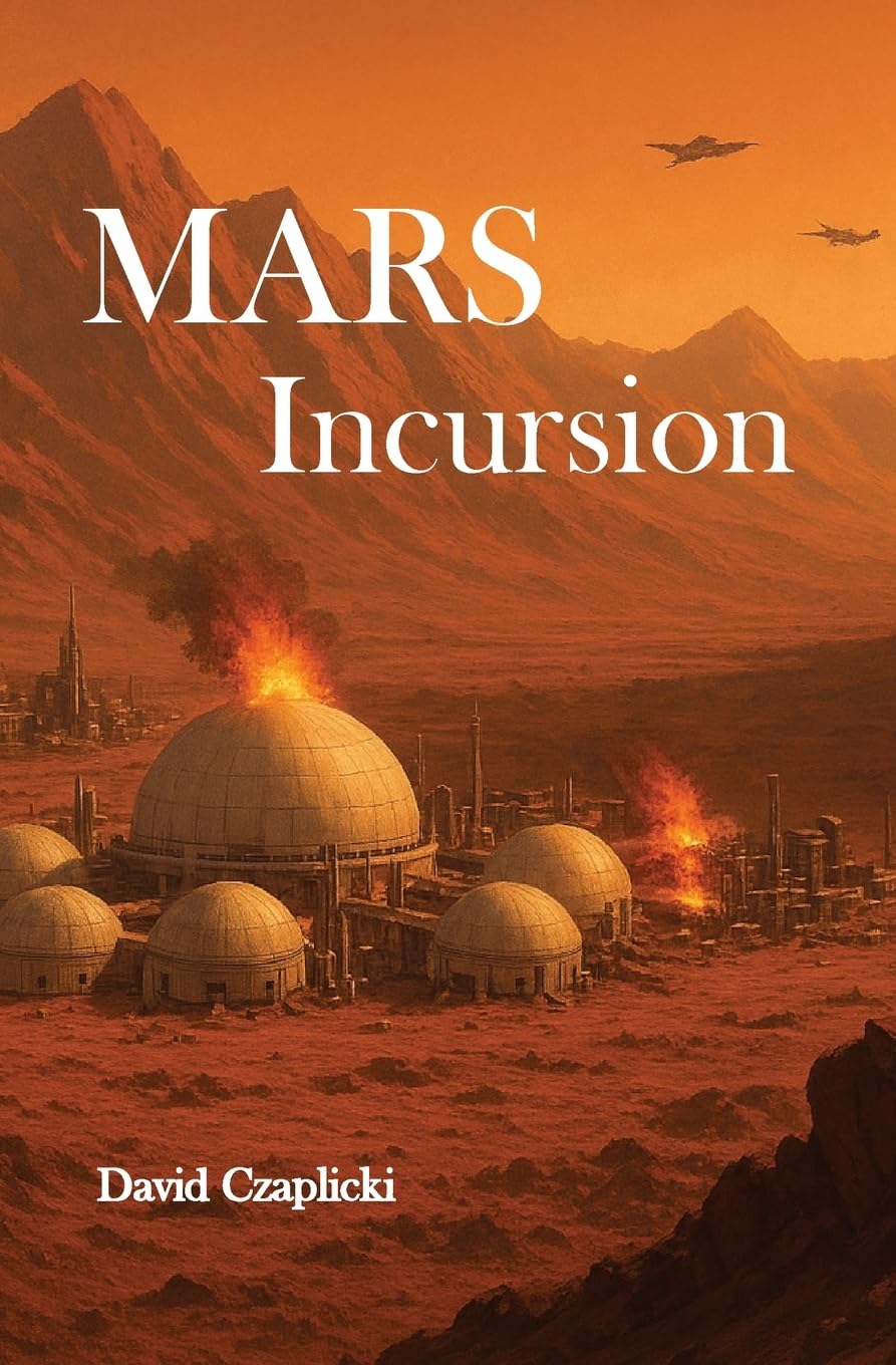 Mars Incursion (The Mars Saga, Band 2)