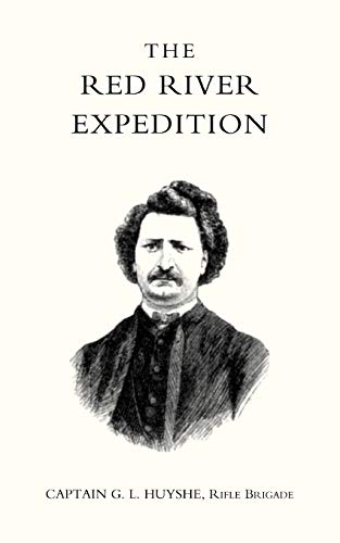 Red River Expedition (Dominion Of Canada 1870): Red River Expedition (Dominion Of Canada 1870)
