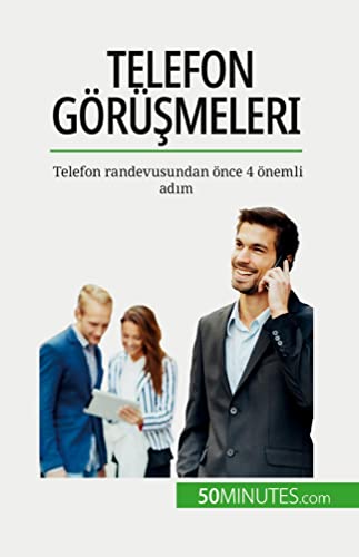 Telefon görü¿meleri: Telefon randevusundan önce 4 önemli ad¿m