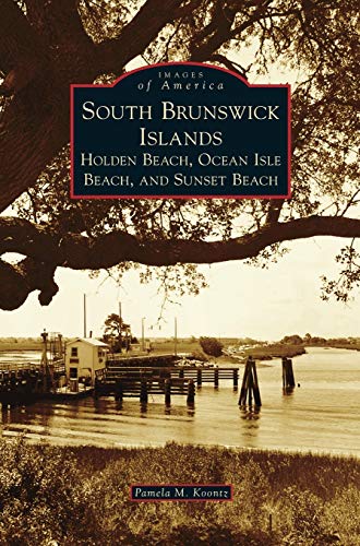 South Brunswick Islands: : Holden Beach, Ocean Isle Beach, and Sunset Beach