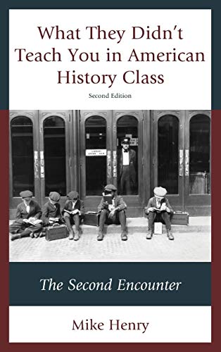 What They Didn't Teach You in American History Class: The Second Encounter, Second Edition
