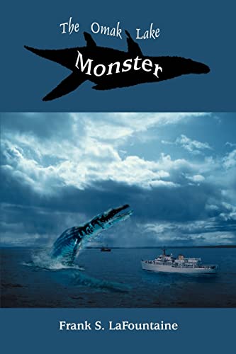 The Omak Lake Monster: A Modern Tale of a Lake Monster Encounter
