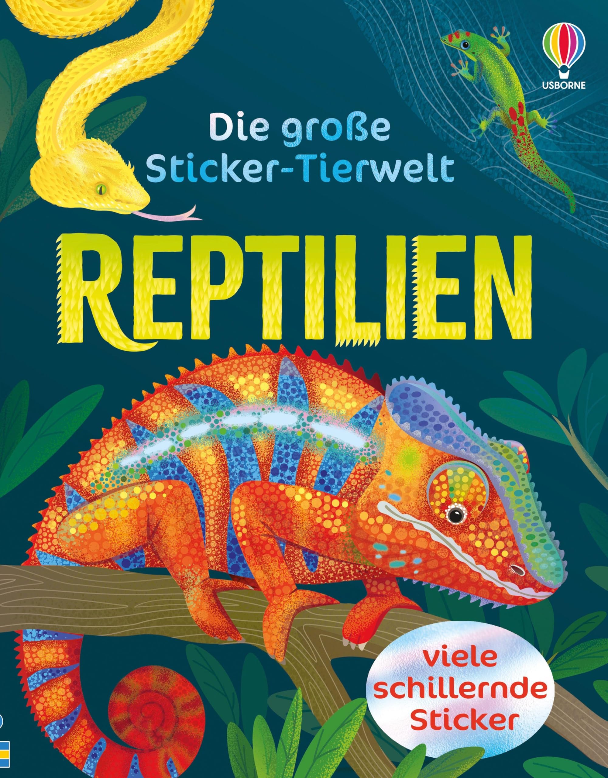 Die große Sticker-Tierwelt: Reptilien: Stickerheft mit vielen schillernden Stickern – von Chamäleon bis Schlange – für Kinder ab 5 Jahren (Die große Sticker-Tierwelt-Reihe)