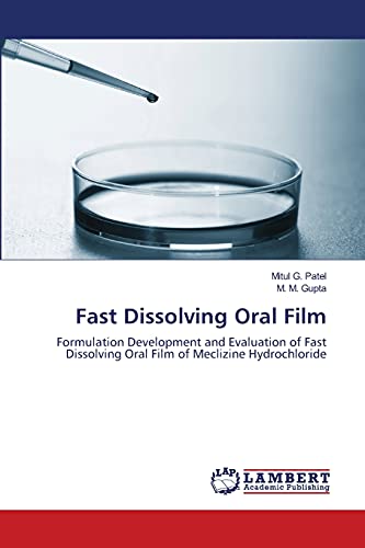 Fast Dissolving Oral Film: Formulation Development and Evaluation of Fast Dissolving Oral Film of Meclizine Hydrochloride