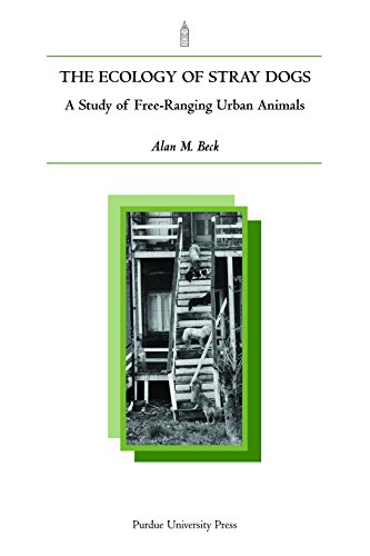 Ecology of Stray Dogs: A Study of Free-Ranging Urban Animals (New Directions in the Human-Animal Bond)