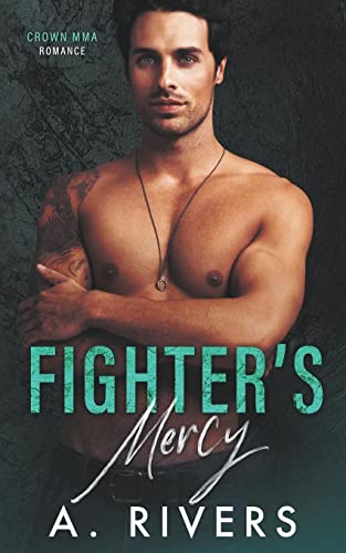 Fighter's Mercy (Crown Mma Romance: The Outsiders, Band 3)