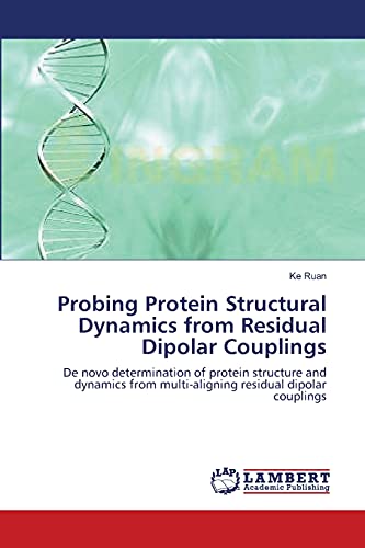 Probing Protein Structural Dynamics from Residual Dipolar Couplings: De novo determination of protein structure and dynamics from multi-aligning residual dipolar couplings