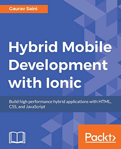 Hybrid Mobile Development with Ionic: Building highly interactive mobile apps (English Edition)