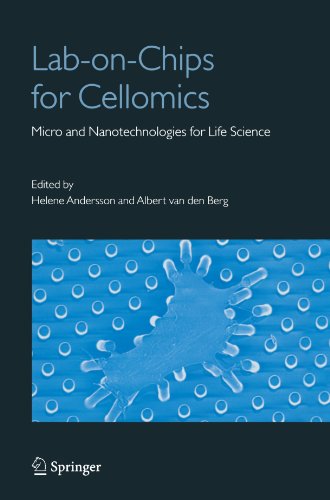 Lab-on-Chips for Cellomics: Micro and Nanotechnologies for Life Science