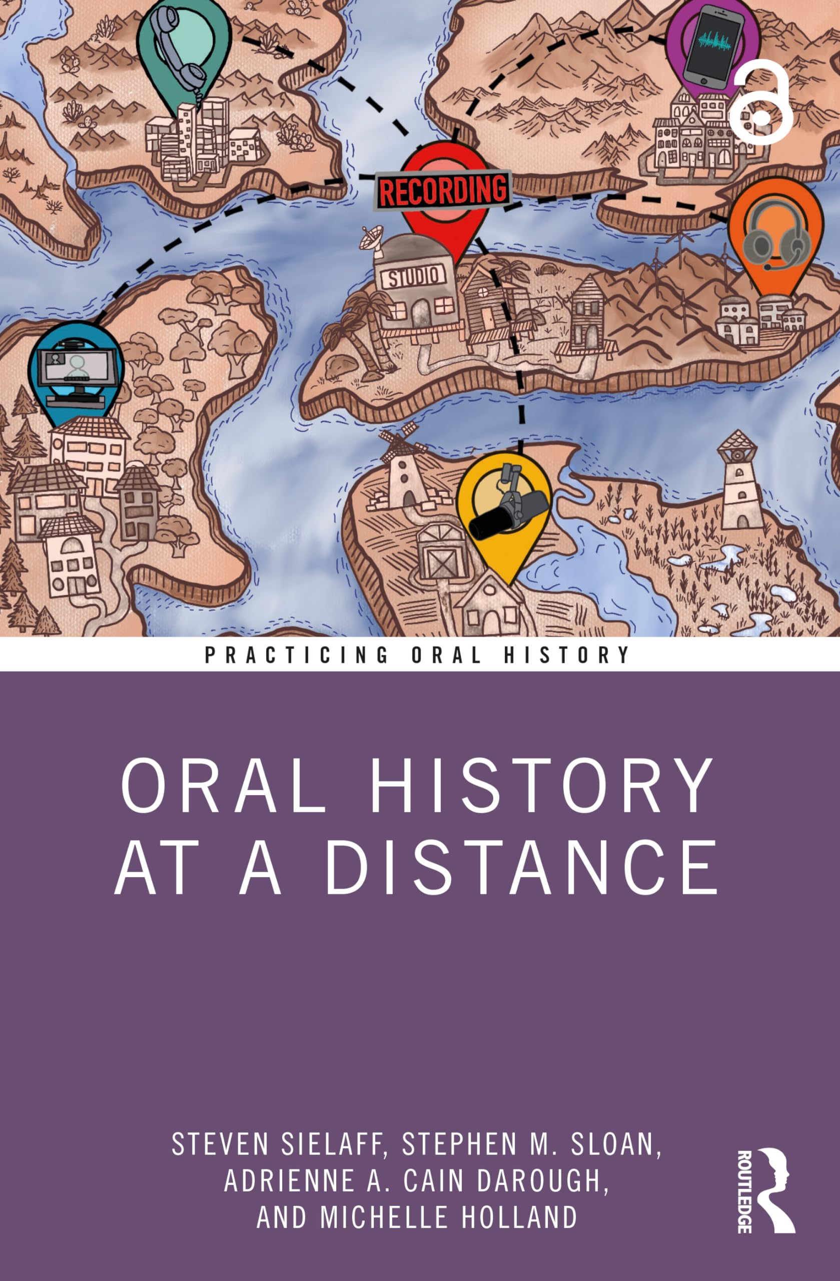 Oral History at a Distance (Practicing Oral History)