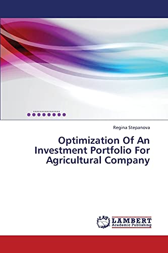 Optimization Of An Investment Portfolio For Agricultural Company