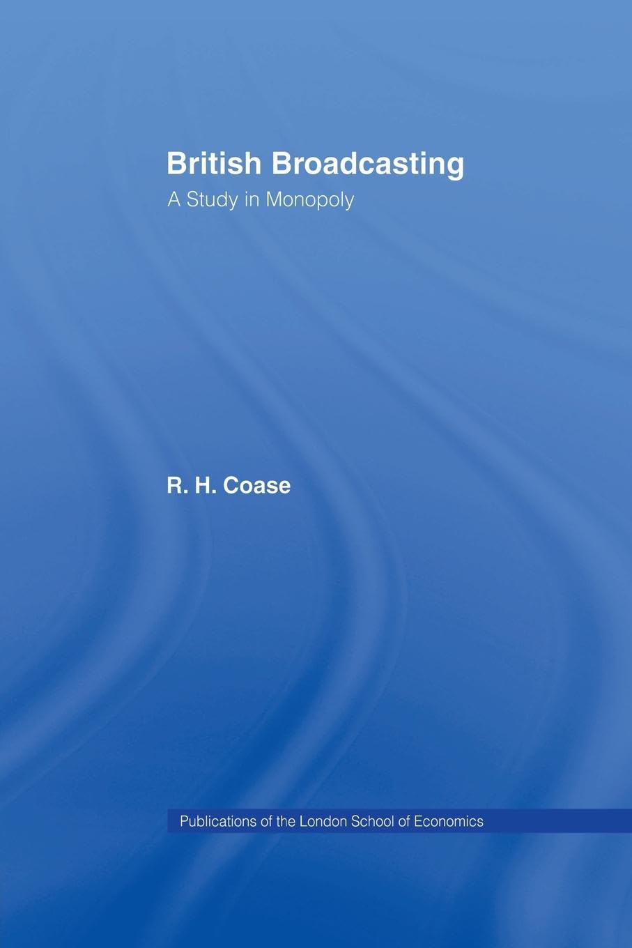 British Broadcasting: A Study in Monopoly