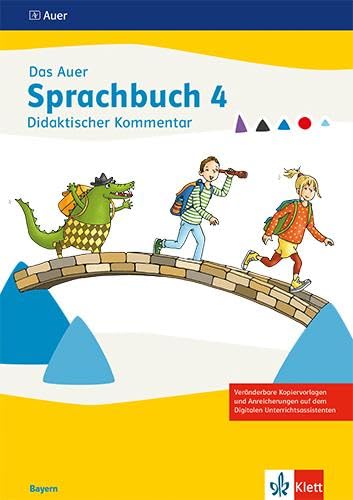 Das Auer Sprachbuch 4. Ausgabe Bayern: Didaktischer Kommentar Klasse 4 (Das Auer Sprachbuch. Ausgabe für Bayern ab 2022)