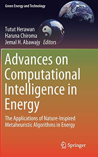 Advances on Computational Intelligence in Energy: The Applications of Nature-Inspired Metaheuristic Algorithms in Energy (Green Energy and Technology)
