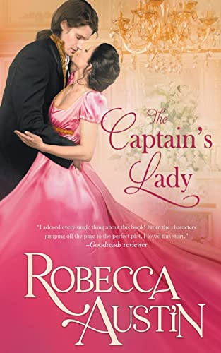 The Captain’s Lady: A Regency Romance (Ladies in Scandal, Band 1)