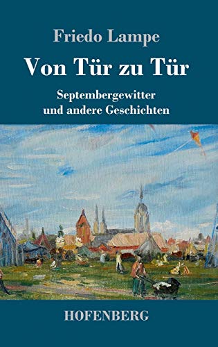Von Tür zu Tür: Septembergewitter und andere Geschichten