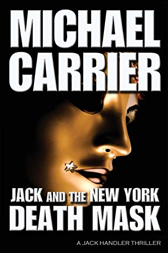 Jack and the New York Death Mask: A Jack Handler Thriller (The Getting to Know Jack Series, Band 1)