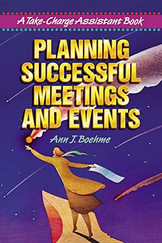 Planning Successful Meetings and Events (Take Charge Assistant): A Take-Charge Assistant Book (Take-Charge Assistant Series)