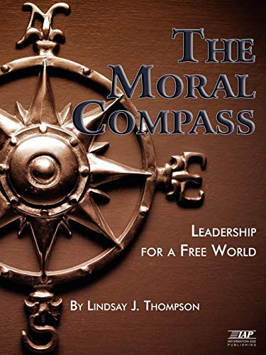 The Moral Compass: Leadership for a Free World: Leadership for a Free World (PB)