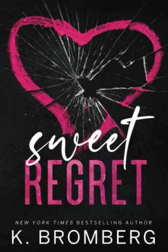 Sweet Regret: Special Edition Cover: A second chance, single mom, rockstar romance: A second chance, secret baby, rockstar romance