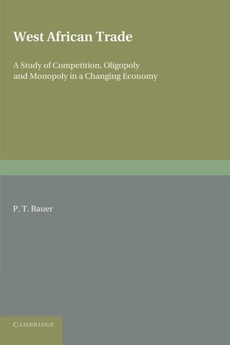 West African Trade: A Study Of Competition, Oligopoly And Monopoly In A Changing Economy