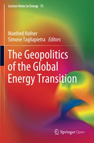 The Geopolitics of the Global Energy Transition (Lecture Notes in Energy, Band 73)