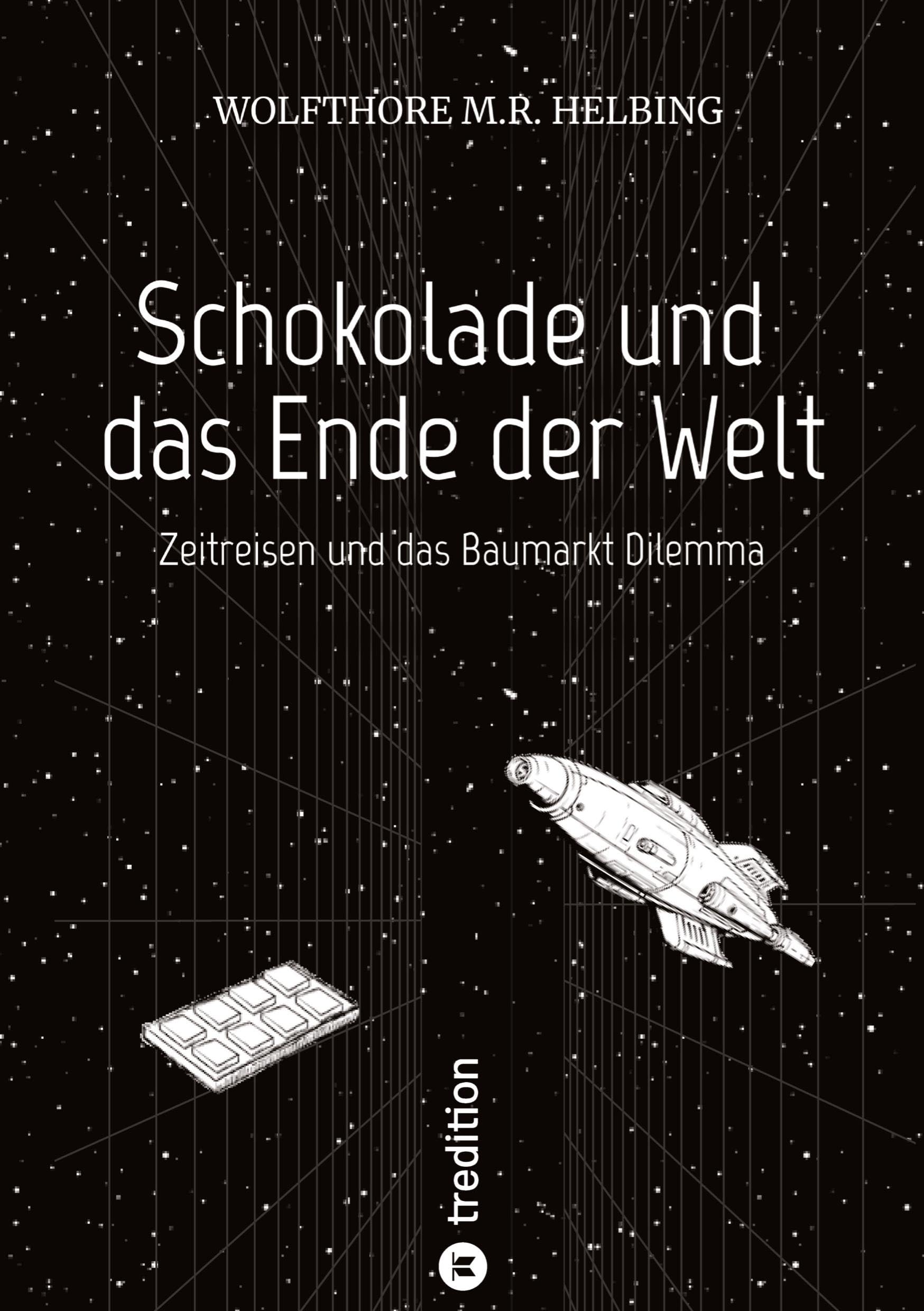 Schokolade und das Ende der Welt: Zeitreisen und das Baumarkt Dilemma