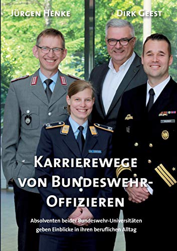 Karrierewege von Bundeswehr-Offizieren: Absolventen beider Bundeswehr-Universitäten geben Einblicke in ihren beruflichen Alltag