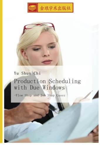 Production Scheduling with Due Windows: -Flow Shop and Job Shop Cases