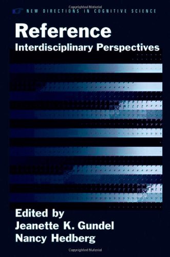 Reference: Interdisciplinary Perspectives (New Directions in Cognitive Science (Hardcover))