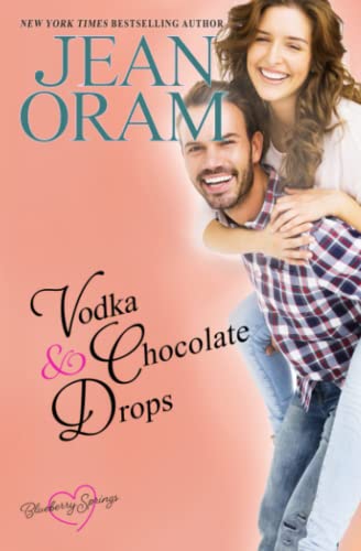 Vodka and Chocolate Drops: A Blueberry Springs Sweet Romance