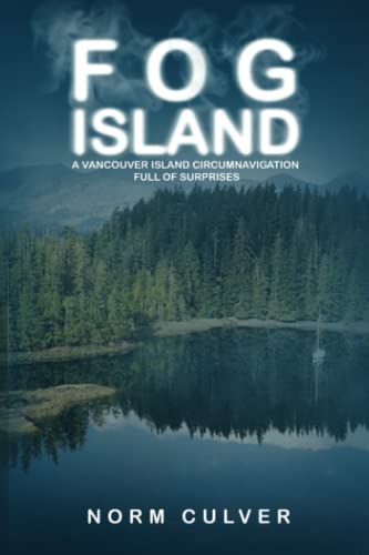 Fog Island: A Vancouver Island Circumnavigation Full of Surprises