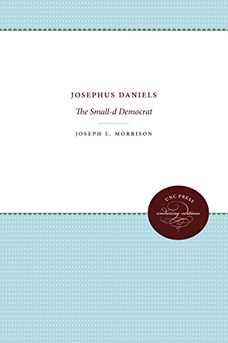 Josephus Daniels: The Small-d Democrat