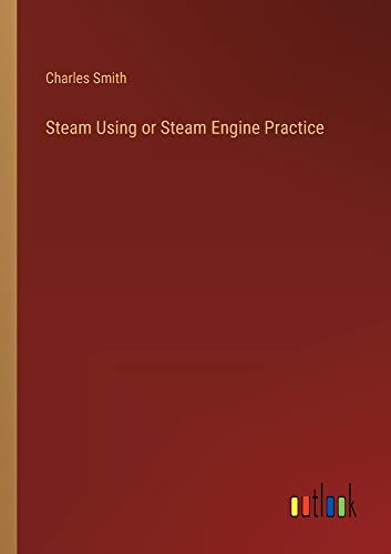 Steam Using or Steam Engine Practice