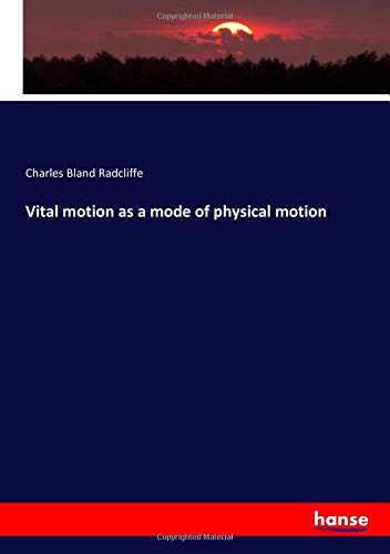 Vital motion as a mode of physical motion