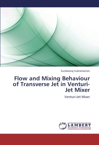 Flow and Mixing Behaviour of Transverse Jet in Venturi-Jet Mixer: Venturi-Jet Mixer